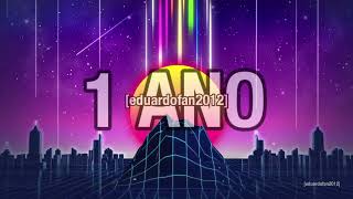 Hoje, O Canal Eduardofan2012 Completa 01 Ano De História, Veja Ao Meu Introdução Especial.