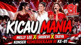 KICAU MANIA MELLY LEE X SRIDEVI X TASYA 81ST RAI INDEPENDENCE CONCERT