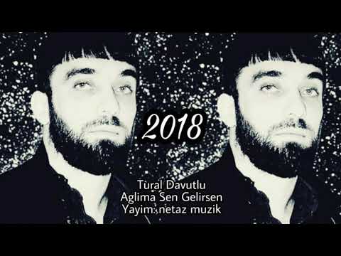 Tural Davutlu - Aqlima Sen Gelirsen (2018)