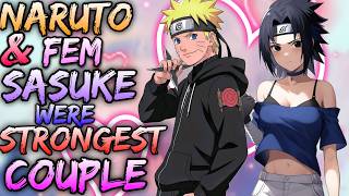 What if Naruto and Fem Sasuke were Strongest Couple of Elemental Nation