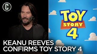 Keanu Reeves Confirms Hes In Toy Story 4