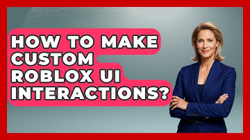 How To Make Custom Roblox UI Interactions? - Open World Tycoons
