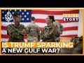 Is Trump taking US into a new Gulf War?  Inside ... - YouTube