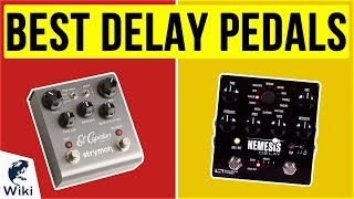 10 Best Delay Pedals 2020