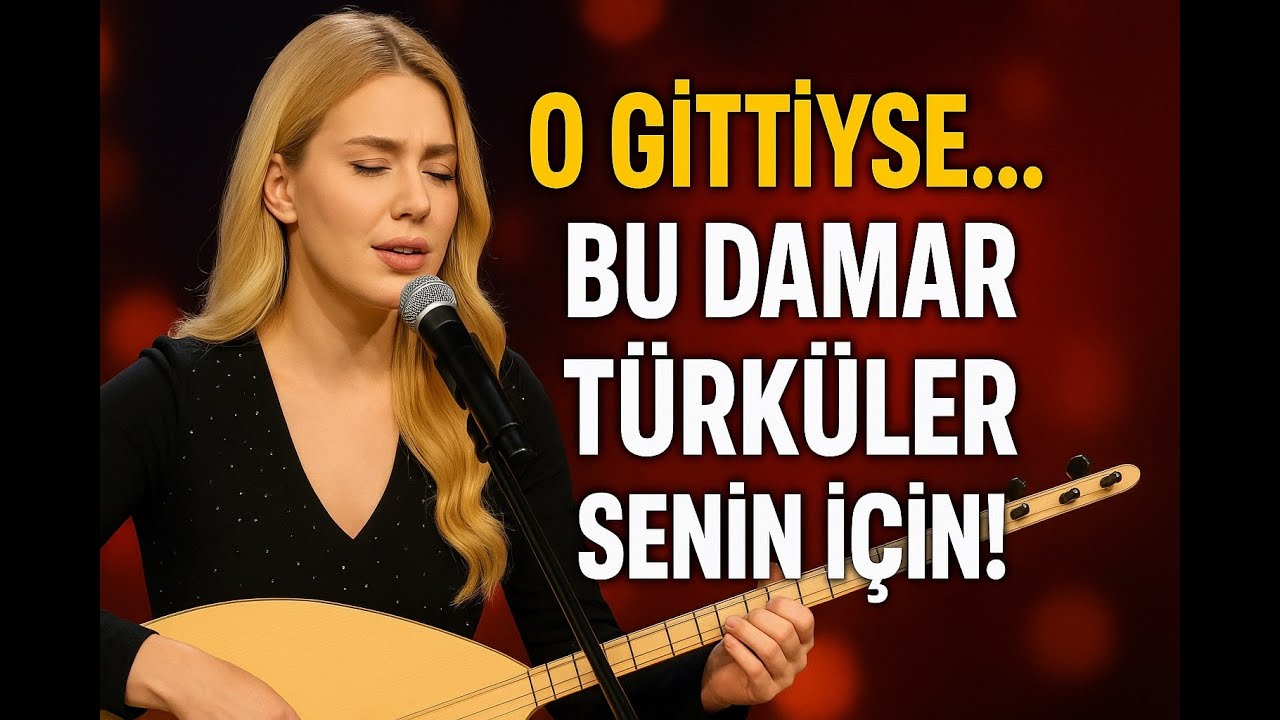 O Gittiyse... Bu Damar Türküler Senin İçin | En Duygusal Türküler, Ağlatan Türküler, Dertli Türküler