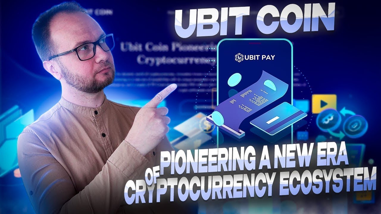 Ubit Coin Pioneering A New Era OfCryptocurrency Ecosystem YouTube ubit-coin-pioneering-a-new-era-ofcryptocurrency-ecosystem-youtube