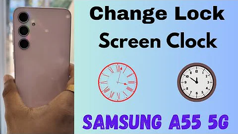 How to Change Clock Style on Lock Screen Samsung Galaxy A55 5G