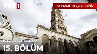 Şehrime Hoş Geldiniz 15. Bölüm