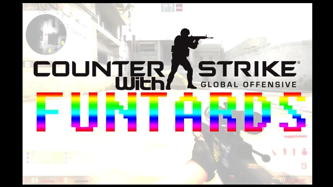 CS-GO with Funtards #1: Mom Clutch, Give me the Awp Ace, Team Kill