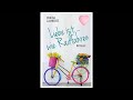 Liebe ist wie Radfahren von Frieda Lamberti  Hörbuch  Liebe Roman Komplett