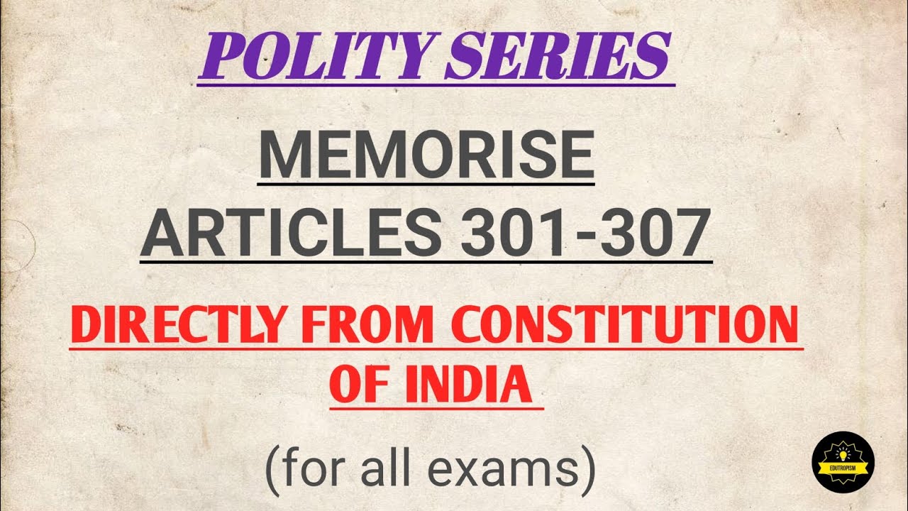 Memorise articles 301-307 | Directly from Indian Constitution ...