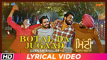 Botal Da Jugaad| Lyrical Video| Gurnam Bhullar| Mitti Virasat Babbaran Di | Latest Punjabi Song 2019