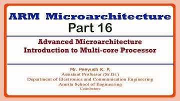 Advanced Microarchitecture Introduction to Multi-core Processor | ARM Microarchitecture Part 16
