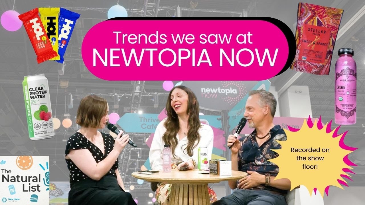The Natural List: Newtopia Now 2025 highlights: CPG Innovations and ...