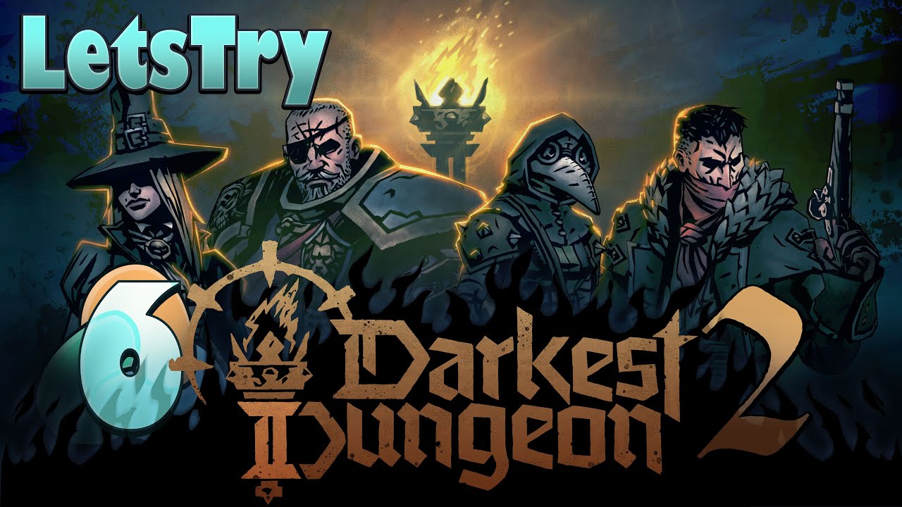 Episode 6, A New Hope: Darkest Dungeon 2 Ep 6