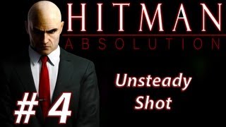 Hitman Absolution Contracts Mode - The Unsteady Shot
