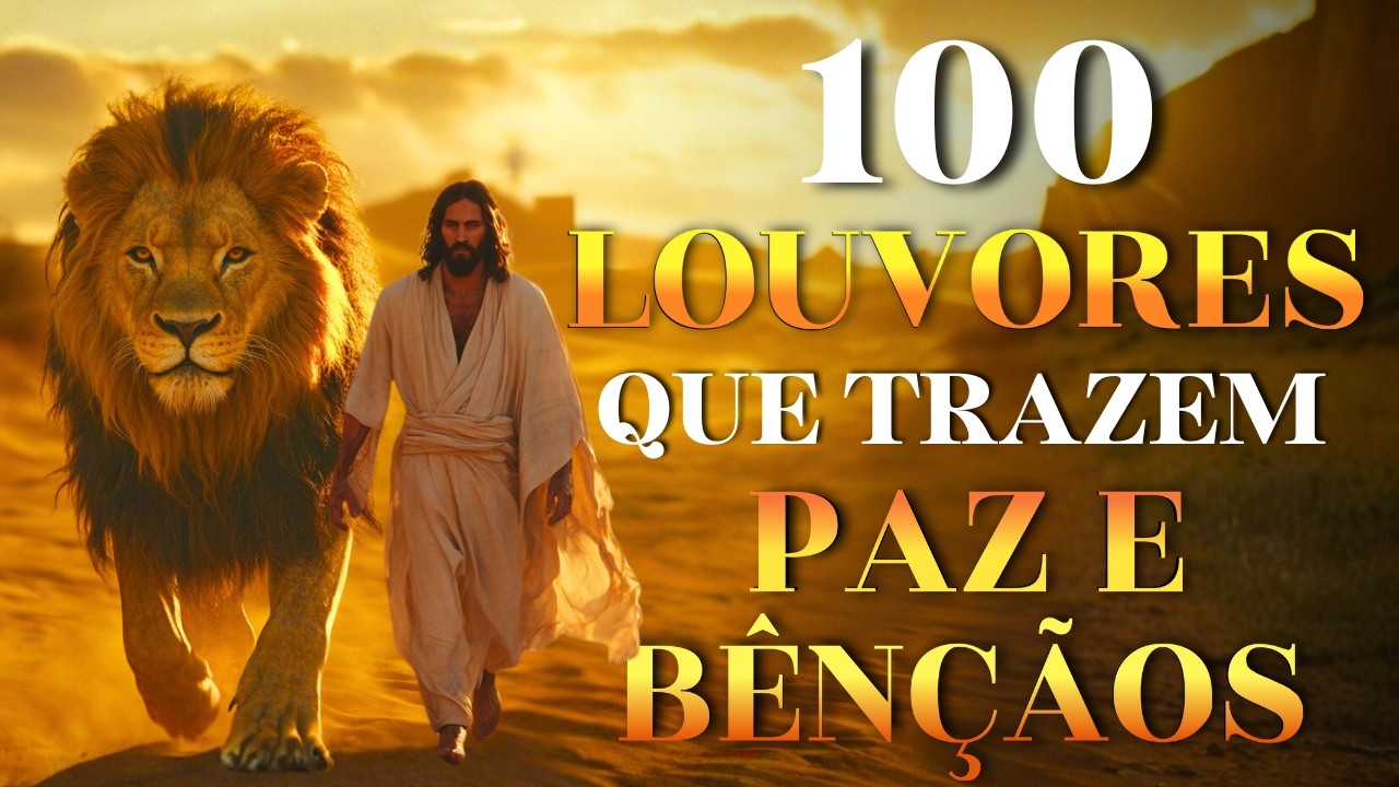 100 Louvores Que Trazem Paz e Bênçãos | Top Gospel 2026 - Músicas Evangélicas Mais Tocadas