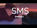 Doublej  sms lyrics