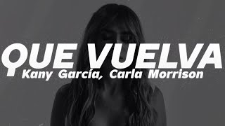 Kany García, Carla Morrison - Que Vuelva 💔 (Letra)