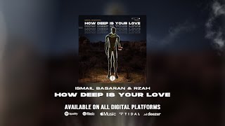 Ismail Basaran & RZAH - How Deep Is Your Love