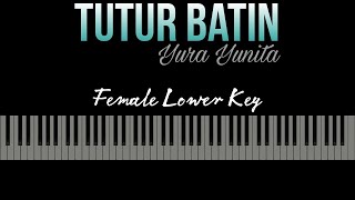 Tutur Batin - Yura Yunita [Karaoke Piano - Female Lower Key]