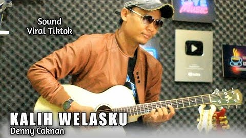 KALIH WELASKU - DENNY CAKNAN - Viral Tiktok Anane Mung Tresno Kalih Welasku