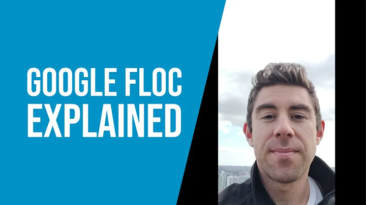 Google FLOC Explained