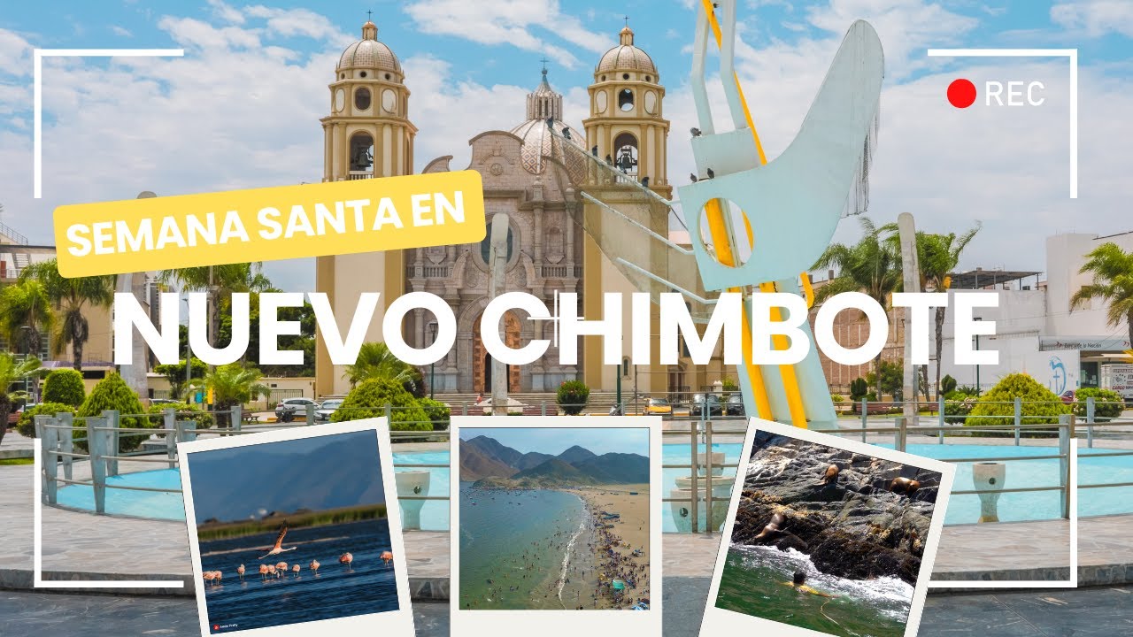 Nuevo Chimbote: un lugar perfecto para disfrutar la Semana Santa