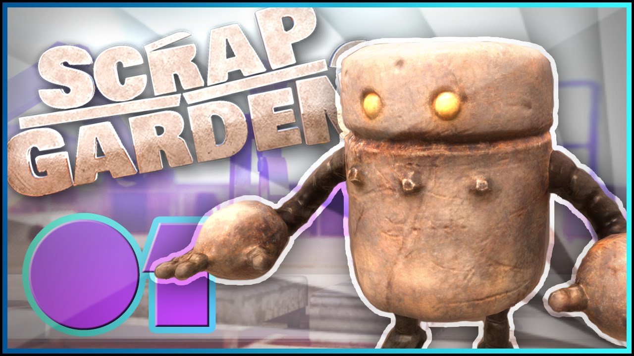 SCRAP GARDEN |  EP 1 "WALL-E TO THE RESCUE! NEW PLATFORMER" PC Gameplay ► Let's play SCRAPGARDEN