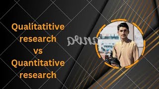 Qualitative research vs Quantitative research|| Research methodology part 3