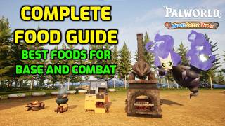 Palworld: Complete Food Guide  - Best Foods Early, Mid and Late Game v0.7.2