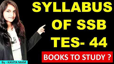 TES 44 SSB PREPARATION II TES 44 NOTIFICATION I 10+2 ENTRY II HOW TO PREPARE FOR SSB II SSB MATERIAL