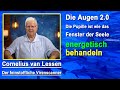 Die Augen 2.0 - Pupille ist wie d. Fenster der Seele - energetisch behandeln  | Cornelius van Lessen