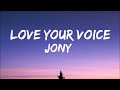 Please subscribe my channel Jony - Love Your Voice  [Lyrics]  My baby, I love My baby , I love voice Mp3 Song
