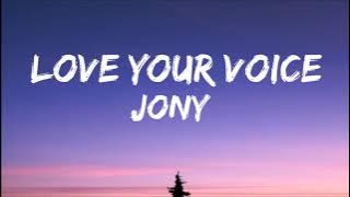 Please subscribe my channel Jony - Love Your Voice  [Lyrics]  My baby, I love My baby , I love voice