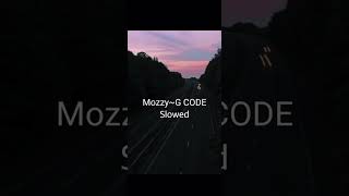 Mozzy- G code (slowed)