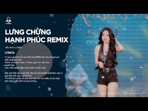 LƯNG CHỪNG HẠNH PHÚC REMIX - TIỂU NHI x LỮ BÌNH | Vì sao người lại bỏ em thế mà bỏ rơi tình em...