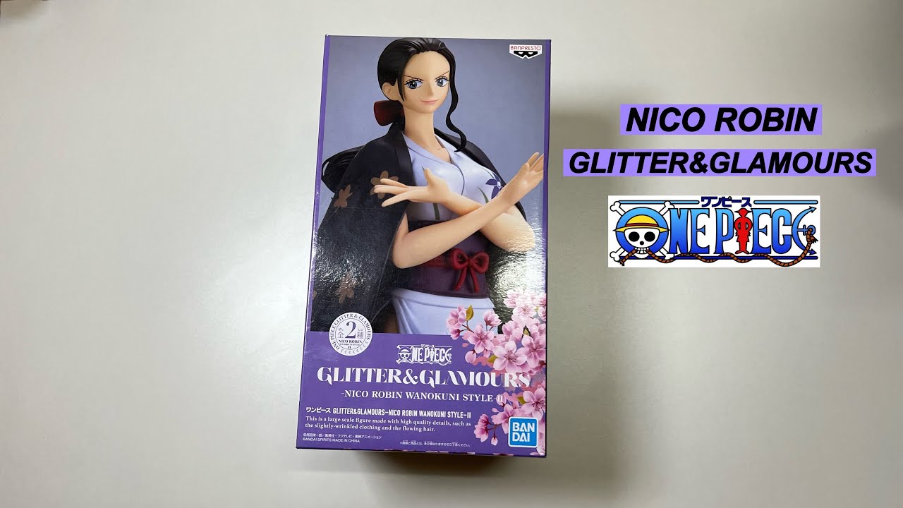 UNBOXING The Nico Robin Wano Kuni GLITTER & GLAMOURS by Banpresto