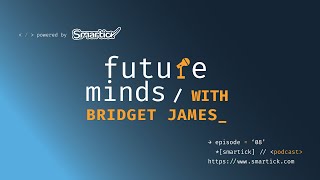 #8 Bridget James - Tech in Schools, Academic Awareness, and Why Mathematics is Important screenshot 5