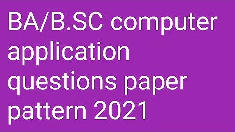 BA/B.SC computer application questions paper pattern 2021 yogi vemana University