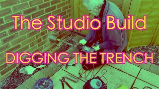 Recording Studio Build - The Audio Trench Dig - (Live Room Build)