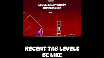 Recent Tab Levels Be Like... (GD Shorts)