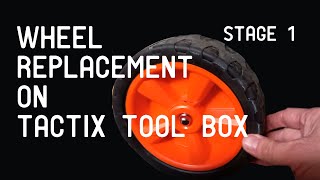 Replacing Wheels on Tactix Tool Box 380382 from Plastic to Rubber (Stage #1)