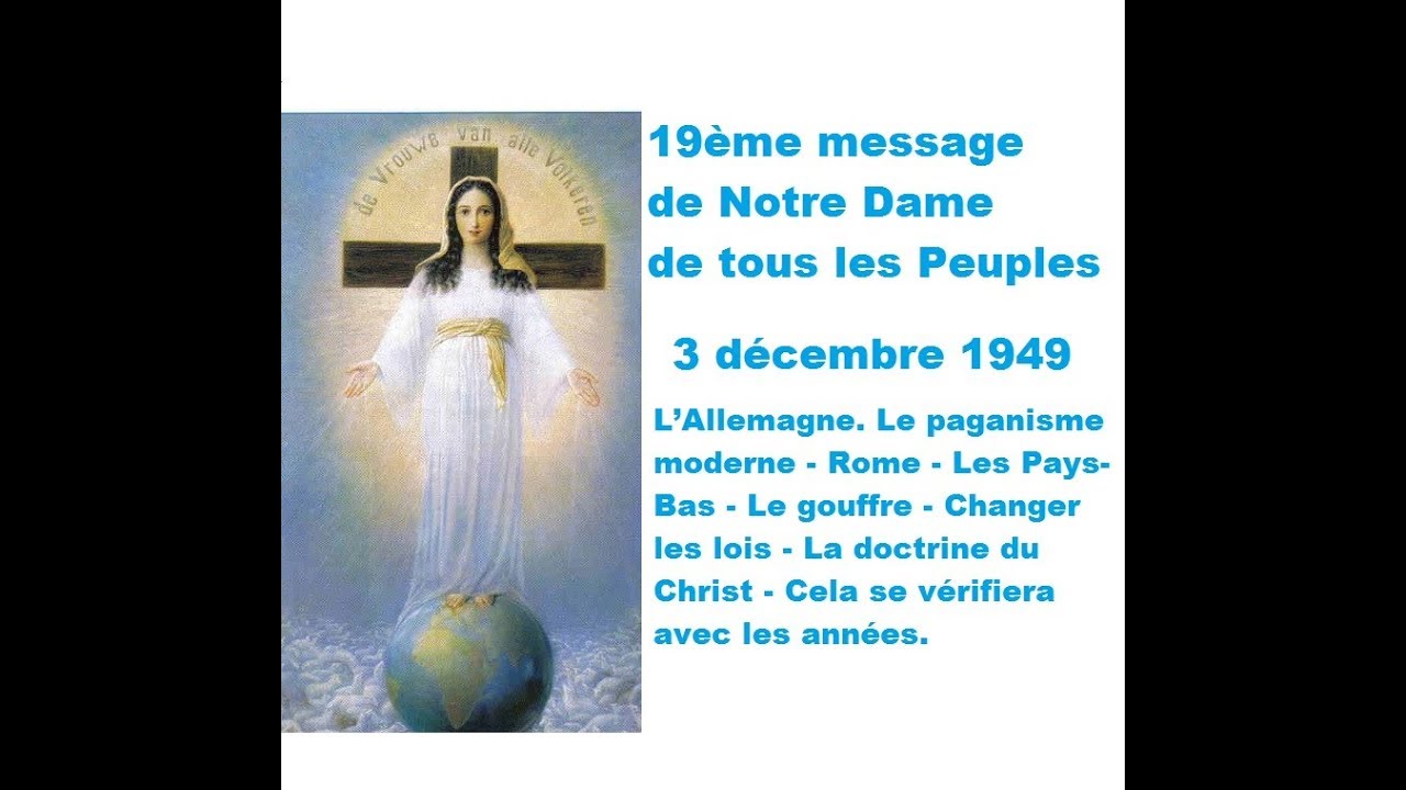 19ème message de la Dame de tous les Peuples, le 3 décembre 1949 YouTube