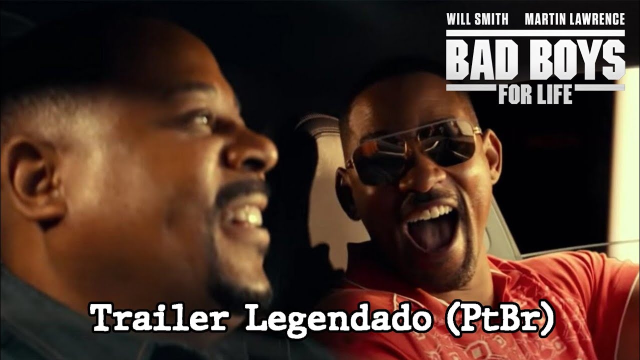 Trailer Bad Boys 3 Legendado Pt-Br (Bad Boys for Life ...