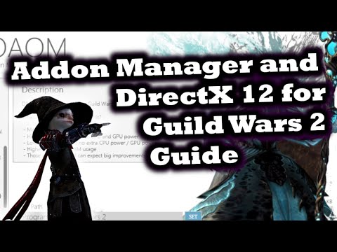 Addon Manager and DirectX 12 Guide for Guild Wars 2