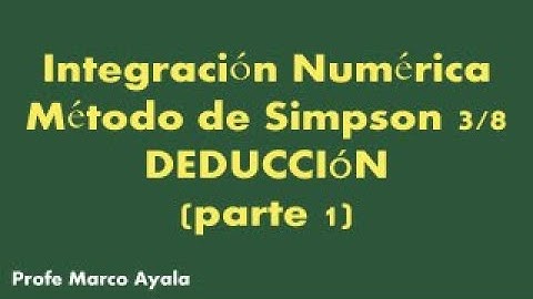 48. Método de Simpson 3/8 Deducción parte 1