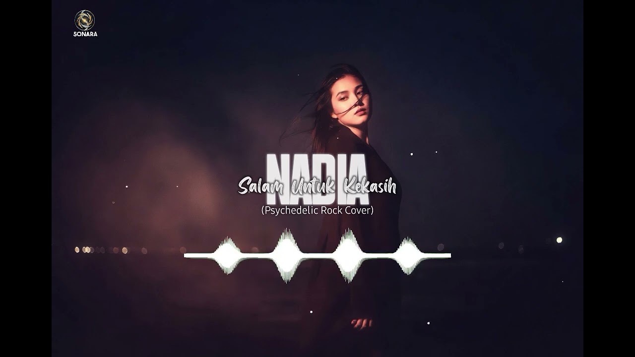 NADIA - Salam Untuk Kekasih (Psychedelic Rock Cover)