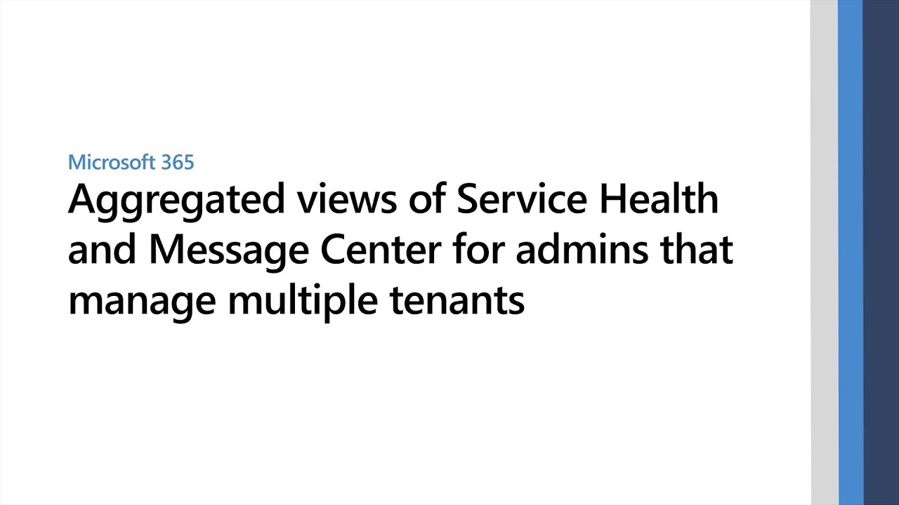 Microsoft multi-tenant management: Service Health and Message Center