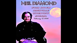 NEIL DIAMOND 1996 NASHVILLE RADIO INTERVIEW SPECIAL (Part 1)